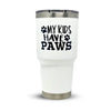 Brooke & Jess Designs Stainless Steel Insulated White 30 oz Kids Have Paws Tumbler